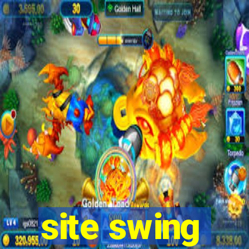 site swing